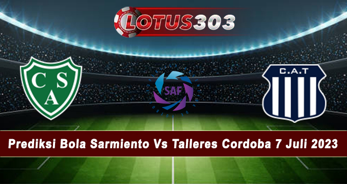 Prediksi Bola Sarmiento Vs Talleres Cordoba 7 Juli 2023