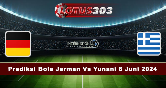 Prediksi Bola Jerman Vs Yunani 8 Juni 2024